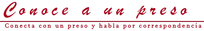 Conoce a un preso